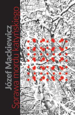 Sprawa mordu katyńskiego. Autor: Józef Mackiewicz. SmakLiter.pl Okładka książki Sprawa mordu katyńskiego