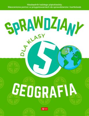 Sprawdziany dla klasy 5. Geografia. Autor: Magdalena Rychwińska. SmakLiter.pl Okładka książki Sprawdziany dla klasy 5. Geografia