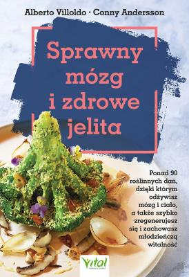 Sprawny mózg i zdrowe jelita. Autor: Alberto Villoldo, Conny Andersson. SmakLiter.pl Okładka książki Sprawny mózg i zdrowe jelita