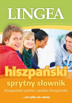 Sprytny słownik hiszpańsko-polski i polsko-hiszpański wyd. 4. Autor: Opracowanie zbiorowe. SmakLiter.pl Okładka książki Sprytny słownik hiszpańsko-polski i polsko-hiszpański wyd. 4