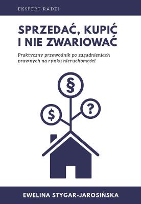 Sprzedać, kupić i nie zwariować. Autor: Ewelina Stygar-Jarosińska. SmakLiter.pl Okładka książki Sprzedać, kupić i nie zwariować
