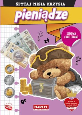 Spytaj Misia Krzysia. Pieniądze z naklejkami. Autor: Katarzyna Salamon. SmakLiter.pl Okładka książki Spytaj Misia Krzysia. Pieniądze z naklejkami