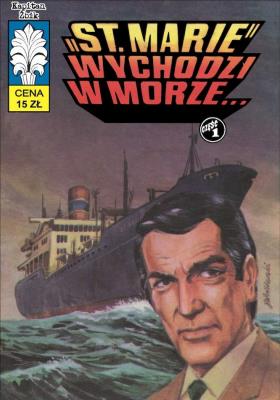 St. Marie wychodzi w morze. Kapitan Żbik wyd. 2. Autor: Wróblewski Jerzy, Krupka Władysław. SmakLiter.pl Okładka książki St. Marie wychodzi w morze. Kapitan Żbik wyd. 2