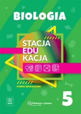 Stacja edukacja Biologia pomoc edukacyjna Klasa 5 szkoła podstawowa 1810G1. Autor: Opracowanie zbiorowe. SmakLiter.pl Okładka książki Stacja edukacja Biologia pomoc edukacyjna Klasa 5 szkoła podstawowa 1810G1