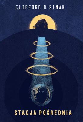 Stacja pośrednia. Autor: Clifford D. Simak. SmakLiter.pl Okładka książki Stacja pośrednia