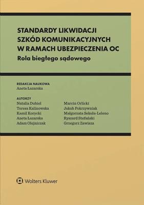 Okładka książki Standardy likwidacji szkód komunikacyjnych w ramach ubezpieczenia OC
