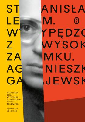 Okładka książki Stanisław Lem. Wypędzony z Wysokiego Zamku