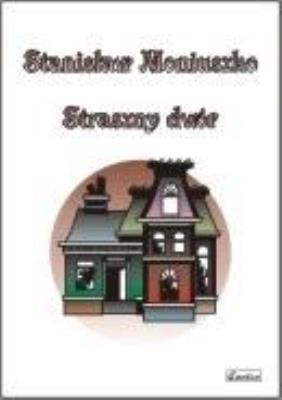 Stanisław Moniuszka - Straszny dwór. Autor: Amelia Kotowska. SmakLiter.pl Okładka książki Stanisław Moniuszka - Straszny dwór