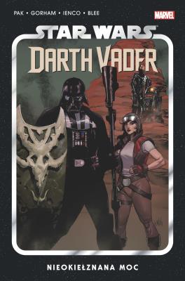 Star Wars. Darth Vader. Nieokiełznana Moc. Tom 7. Autor: Greg Pak, Adam Gorham, Raffaele Ienco. SmakLiter.pl Okładka książki Star Wars. Darth Vader. Nieokiełznana Moc. Tom 7