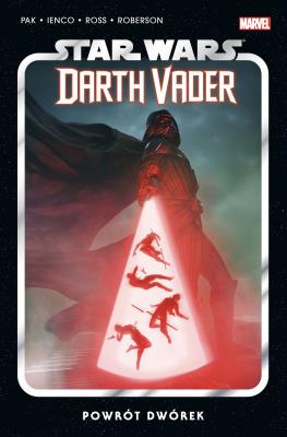 Star Wars Darth Vader. Powrót dwórek. Tom 6. Autor: Greg Pak. SmakLiter.pl Okładka książki Star Wars Darth Vader. Powrót dwórek. Tom 6