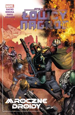 Star Wars. Łowcy nagród. Mroczne droidy. Tom 7. Autor: Ethan Sacks, Lan Medina, Paolo Villanelli, Jethro Morales, Davide Tinto. SmakLiter.pl Okładka książki Star Wars. Łowcy nagród. Mroczne droidy. Tom 7