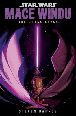 Star Wars: Mace Windu: The Glass Abyss. Autor: Barnes, Steven. SmakLiter.pl Okładka książki Star Wars: Mace Windu: The Glass Abyss