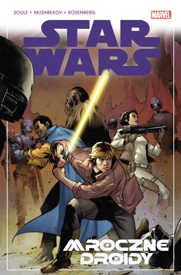 Star Wars. Mroczne droidy. Tom 7. Autor: Charles Soule, Madibek Musabekov. SmakLiter.pl Okładka książki Star Wars. Mroczne droidy. Tom 7