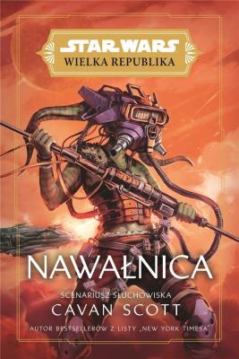Star Wars. Wielka Republika. Nawałnica. Autor: Cavan Scott. SmakLiter.pl Okładka książki Star Wars. Wielka Republika. Nawałnica