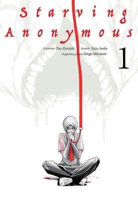 Starving Anonymous. Tom 1. Autor: Yuu Kuraishi, Kengo Mizutani, Kazu Inabe. SmakLiter.pl Okładka książki Starving Anonymous. Tom 1
