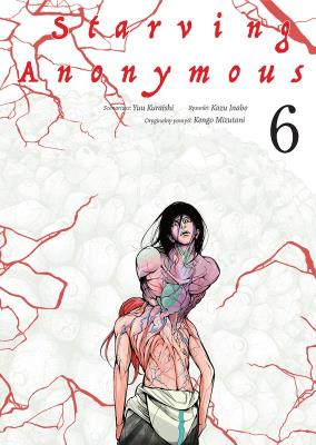 Starving Anonymous. Tom 6. Autor: Kazu Inabe, Kengo Mizutani, Yuu Kuraishi. SmakLiter.pl Okładka książki Starving Anonymous. Tom 6