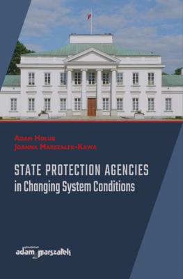 State Protection Agencies in Changing System Conditions. Autor: Hołub Adam, Marszałek-Kawa Joanna. SmakLiter.pl Okładka książki State Protection Agencies in Changing System Conditions