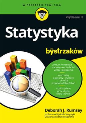 Statystyka dla bystrzaków. Wydanie II. Autor: Deborah J. Rumsey. SmakLiter.pl Okładka książki Statystyka dla bystrzaków. Wydanie II