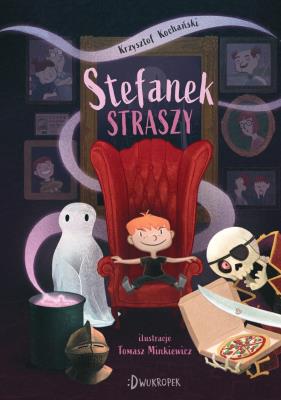 Stefanek straszy. Autor: Kochański Krzysztof. SmakLiter.pl Okładka książki Stefanek straszy