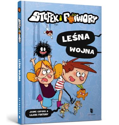 Stefek i Potwory. Leśna wojna. Autor: JAUME COPONS. SmakLiter.pl Okładka książki Stefek i Potwory. Leśna wojna