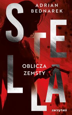 Okładka książki Stella. Oblicza zemsty