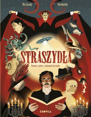 Straszydła. Potwory i upiory z kultowych horrorów. Autor: Cassany Mia. SmakLiter.pl Okładka książki Straszydła. Potwory i upiory z kultowych horrorów