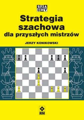Okładka książki Strategia szachowa dla przyszłych mistrzów