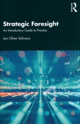 Strategic Foresight. Autor: Schwarz. SmakLiter.pl Okładka książki Strategic Foresight