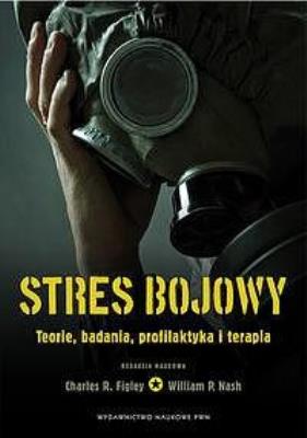 Opakowanie Stres bojowy. Teorie badania profilaktyka i terapia.