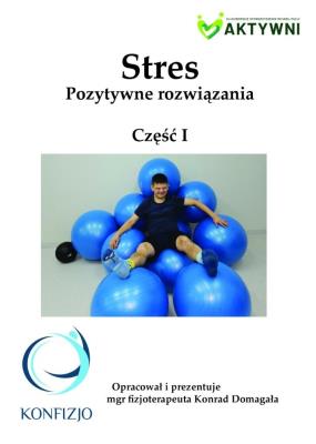 Okładka książki Stres. Pozytywne rozwiązania cz.1