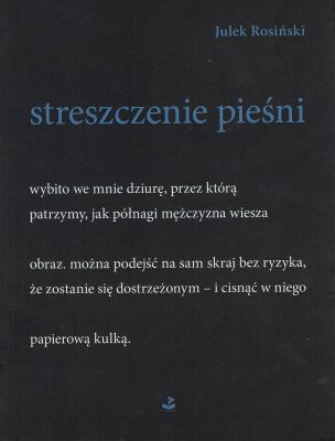 Streszczenie pieśni. Autor: Rosiński Julek. SmakLiter.pl Okładka książki Streszczenie pieśni