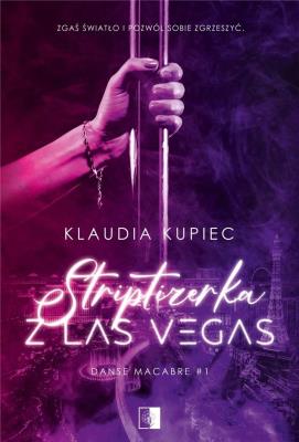 Okładka książki Striptizerka z Las Vegas. Danse macabre. Tom 1