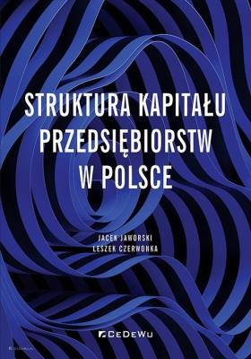 Okładka książki Struktura kapitału przedsiębiorstw w Polsce