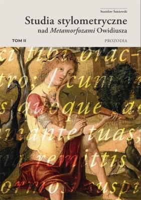 Okładka książki Studia stylometryczne nad Metamorfozami... T.2
