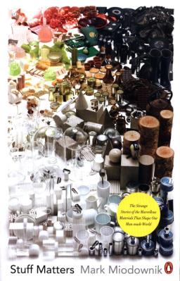 Stuff Matters. Autor: Mark Miodownik. SmakLiter.pl Okładka książki Stuff Matters