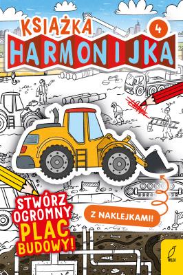 Stwórz plac budowy 4. Książka harmonijka. Autor: Natalia Berlik. SmakLiter.pl Okładka książki Stwórz plac budowy 4. Książka harmonijka