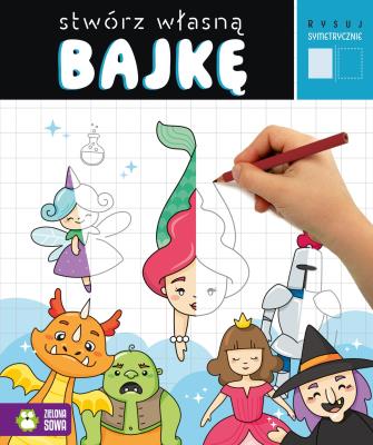 Okładka książki Stwórz własną bajkę. Rysuj symetrycznie