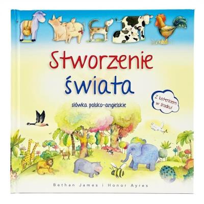 Stworzenie Świata. Słówka polsko-angielskie. Autor: Bethan James, Ayres Honor. SmakLiter.pl Okładka książki Stworzenie Świata. Słówka polsko-angielskie