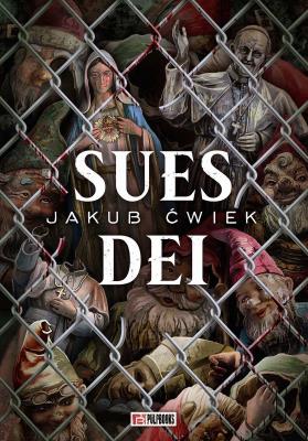 Sues Dei. Autor: Ćwiek Jakub. SmakLiter.pl Okładka książki Sues Dei