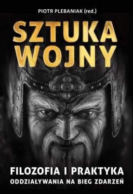 Sun Zi i jego Sztuka Wojny. Autor: Plebaniak Piotr. SmakLiter.pl Okładka książki Sun Zi i jego Sztuka Wojny