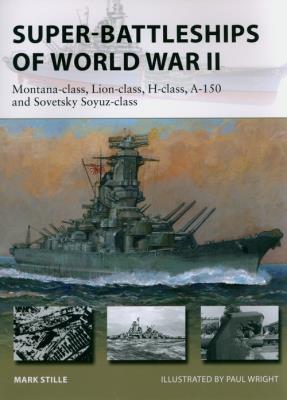 Super-Battleships of World War. Autor: Stille Mark. SmakLiter.pl Okładka książki Super-Battleships of World War