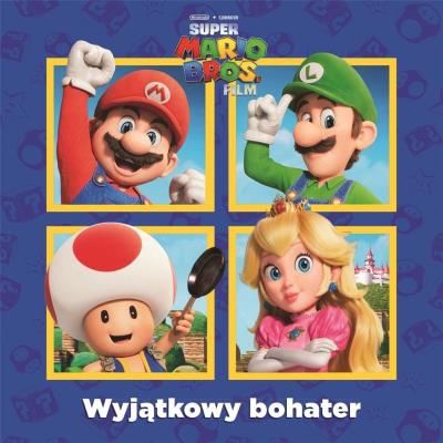 Okładka książki Super Mario Bros. Wyjątkowy bohater