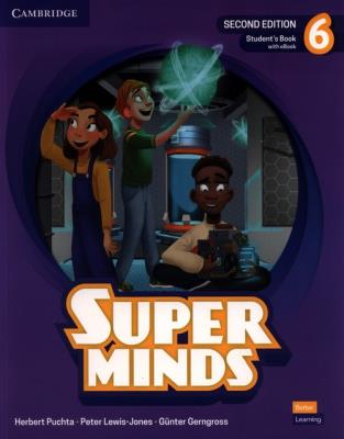 Super Minds Second Edition Level 6 Student's Book with eBook British English. Autor: Puchta Herbert, Lewis-Jones Peter, Gerngross Gunter. SmakLiter.pl Okładka książki Super Minds Second Edition Level 6 Student's Book with eBook British English