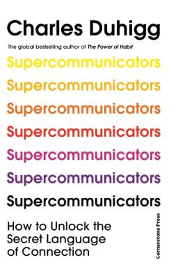 Supercommunicators. Autor: Charles Duhigg. SmakLiter.pl Okładka książki Supercommunicators