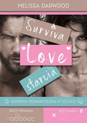 SurvivaLove starcia. Autor: Darwood Melissa. SmakLiter.pl Okładka książki SurvivaLove starcia