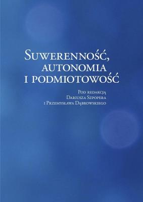 Okładka książki Suwerenność, autonomia i podmiotowość