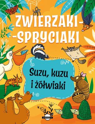 Okładka książki Suzu, kuzu i żółwiaki. Zwierzaki-spryciaki