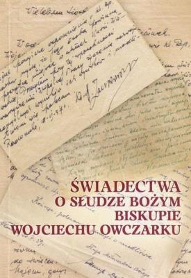 Okładka książki Świadectwa o Słudze Bożym Biskupie Wojciechu..