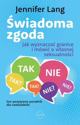 Świadoma zgoda. Autor: Jennifer Lang. SmakLiter.pl Okładka książki Świadoma zgoda