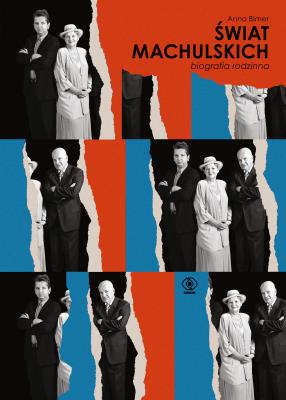 Okładka książki Świat Machulskich. Biografia rodzinna